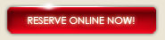 Reserve Online Now!